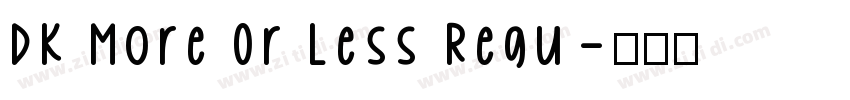 DK More Or Less Regu字体转换